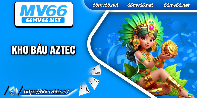 Kho Bau Aztec
